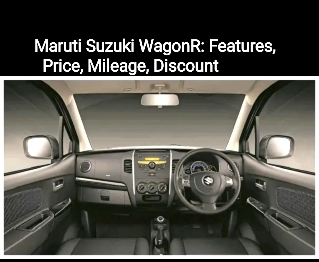 Maruti Suzuki WagonR: Features, Price, Mileage, Discount 3 New-Maruti-Suzuki-WagonR-Features-Price-Mileage-Discount